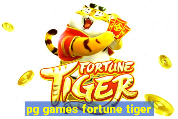 pg games fortune tiger